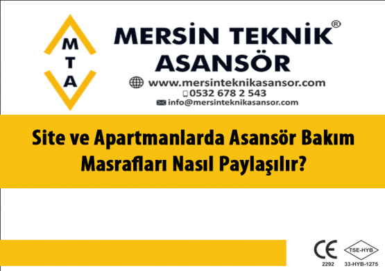 Site ve Apartmanlarda Asansör Bakım Masrafları Nasıl Paylaşılır?